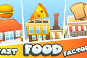 Fast Food Factory